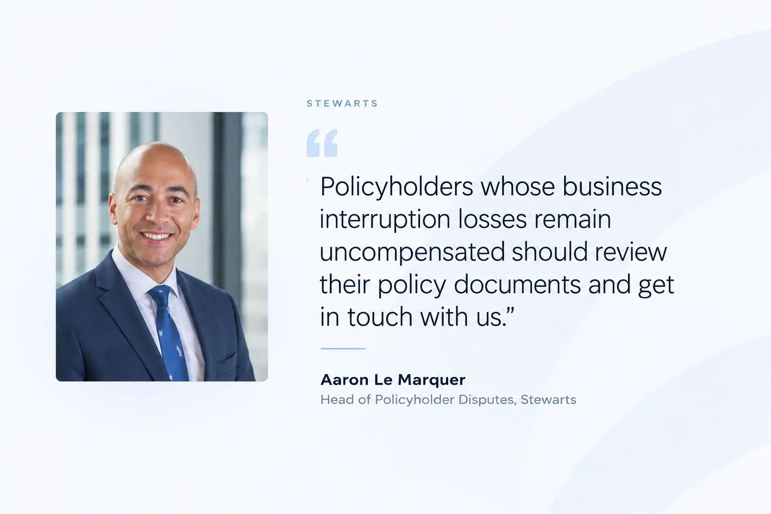 Aaron Le Marquer, Head of Policyholder Disputes at Stewarts